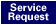 Service Request